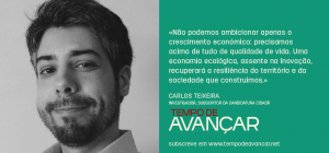 Investigador Carlos Teixeira, membro do Partido LIVRE, faz apelo à participação na convenção cidadã Tempo de Avançar focando o seu apelo numa economia ecológica, assente na inovação.